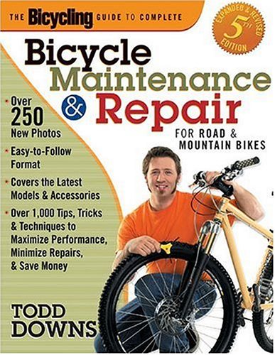 The Bicycling Guide to Complete Bicycle Maintenance and Repair: For Road and Mountain Bikes(Expanded and Revised 5th Edition)