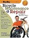 The Bicycling Guide to Complete Bicycle Maintenance and Repair: For Road and Mountain Bikes(Expanded and Revised 5th Edition)