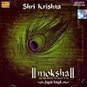 Moksha: Shri Krishna