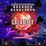 Calamity: The Reckoners, Book 3 Calamity: The Reckoners, Book 3