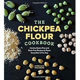 the chickpea flour cookbook healthy gluten free and grain free recipes to power every meal of the day