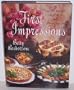 First Impressions: 175 Memorable Appetizers and First Courses