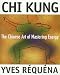 Book Chi Kung: The Chinese Art of Mastering Energy
