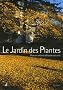 Le Jardin des Plantes : Mus�um national d'Histoire naturelle