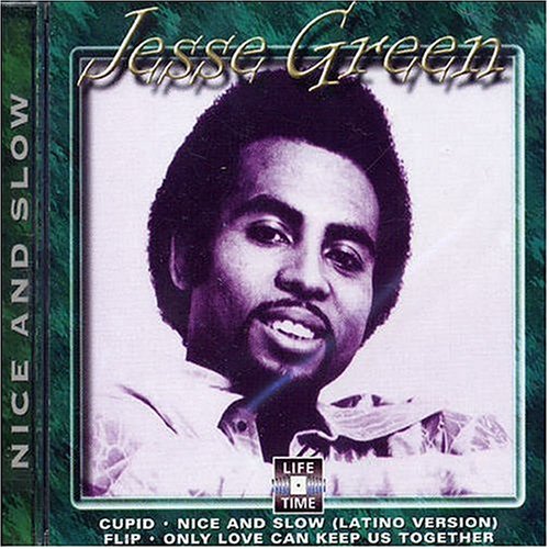 JESSE GREEN - Nice and Slow: The Best of Jesse Green - Zortam Music