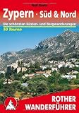 Zypern: S�d & Nord. Die 50 sch�nsten K�sten- und Bergwanderungen in Nord- und S�dzypern