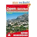 Zypern: S�d & Nord. Die 50 sch�nsten K�sten- und Bergwanderungen in Nord- und S�dzypern