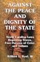 Against the Peace and Dignity of the State: North Carolina Laws Regarding Slaves, Free Persons of Color, and Indians