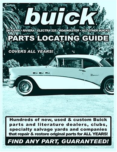 Buick / Skylark / Riviera / Electra 225 / Roadmaster Parts Locating Guide