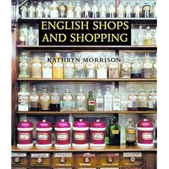 English Shops and Shopping: An Architectural History (Paul Mellon Centre for Studies)