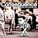 Consequence - Don't Quit Your Day Job