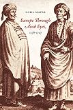 Europe through Arab eyes, 1578-1727
