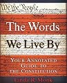 Words We Live By, The: Your Annotated Guide to the Constitution (Stonesong Press Books)