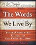 The Words We Live By: Your Annotated Guide to the Constitution (Stonesong Press Books)