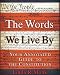 Words We Live By, The: Your Annotated Guide to the Constitution (Stonesong Press Books)