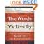Words We Live By, The: Your Annotated Guide to the Constitution (Stonesong Press Books)
