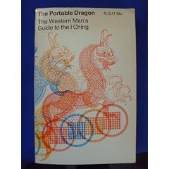 Portable Dragon: Western Man's Guide to the "I Ching"