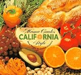 Mama Cooks California Style: New Twists on Jewish Classics 