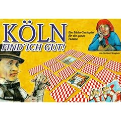 K�ln. Find ich gut. Ein Bilder-Suchspiel f�r die ganze Familie