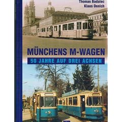 M�nchens M-Wagen. 50 Jahre auf drei Achsen