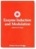 Enzyme Induction and Modulation (Developments in Molecular and Cellular Biochemistry)