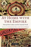 At Home With the Empire: Metropolitan Culture And the Imperial World
