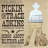 Pickin' on Trace Adkins: Blue