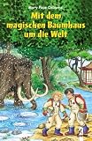: Mit dem magischen Baumhaus um die Welt. Sammelband