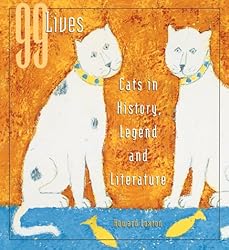 99 Lives: Cats in History, Legend, and Literature