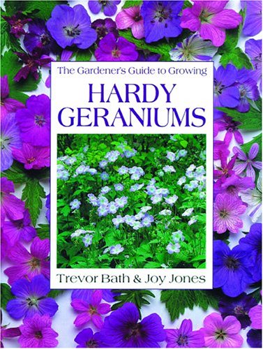 Gardener's Guide to Growing Hardy Geraniums (Gardener's Guide to Growing Series)