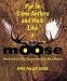 Put On Some Antlers and Walk Like a Moose