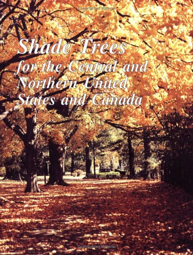 Shade Trees for the Central and Northern United States and Canada