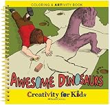 Creativity For Kids Coloring & ARTivity Book: Awesome Dinosaurs