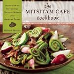 The Mitsitam Cafe Cookbook: Recipes f...