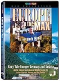 Europe to the Max With Rudy Maxa - Fairy Tale Europe: Germany and Austria