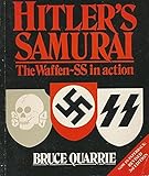 Hitler's Samurai : the Waffen-SS in action