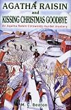 Agatha Raisin and Kissing Christmas Goodbye (Agatha Raisin)