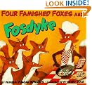 Four Famished Foxes...