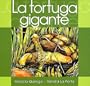 La Tortuga Gigante (The Giant Turtle) (Spanish Edition)