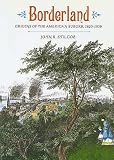 Borderland: Origins of the American Suburb, 1820-1939