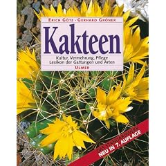 Kakteen: Kultur, Vermehrung und Pflege. Lexikon der Gattungen und Arten