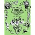 Victorian Floral Illustrations: 344 Wood Engravings of Exotic Flowers and Plants (Dover Pictorial Archives)