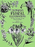 Victorian Floral Illustrations: 344 Wood Engravings of Exotic Flowers and Plants (Dover Pictorial Archives)