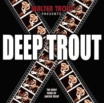 Deep Trout