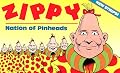 Zippy: Nation of Pinheads