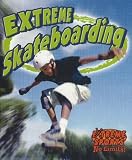 Extreme Skateboarding (Extreme Sports - No Limits)