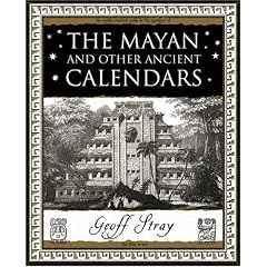 The Mayan and Other Ancient Calendars
