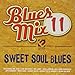 Blues Mix, Vol. 11: Sweet Soul Blues