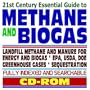 21st Century Essential Guide to Methane and Biogas: Landfill Methane and Manure for Energy, AgStar Program, Recovery and Mitigation, Greenhouse Gas ... Biofuels, Bioenergy, and Biobased Products