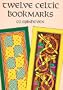 Twelve Celtic Bookmarks (Dover Bookmarks)